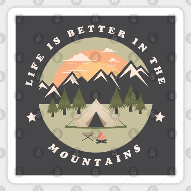 Life is Better in the Mountains Sticker by kolakiss